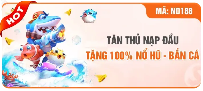 Sc88a5 Tân thủ nạp đầu tặng 100% bắn cá nổ hũ